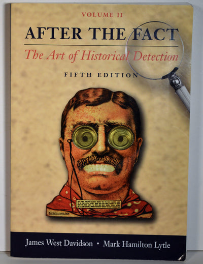 After the Fact: The Art of Historical Detection, Vol. 2, 5th Edition