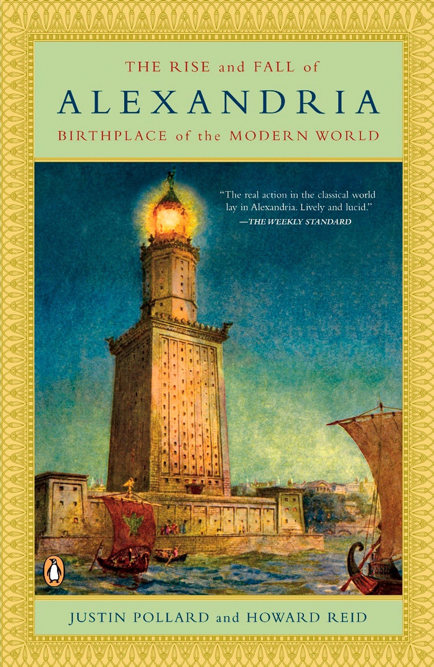 The Rise and Fall of Alexandria: Birthplace of the Modern Wo