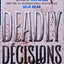 Deadly Decisions