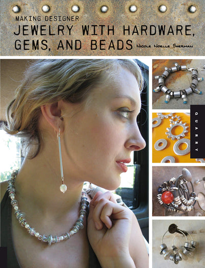 Making Designer Jewelry with Hardware, Gems, and Beads