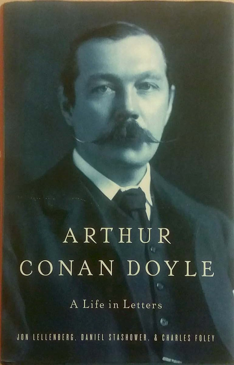 Arthur Conan Doyle: A Life in Letters by Jon L. Lellenberg (Hardcover)