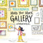 Make Your Mark Gallery: A Coloring Book-ish