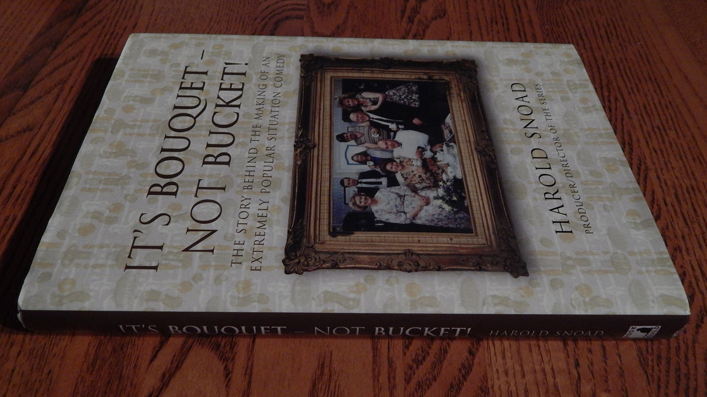 It's Bouquet--Not Bucket! by Harold Snoad