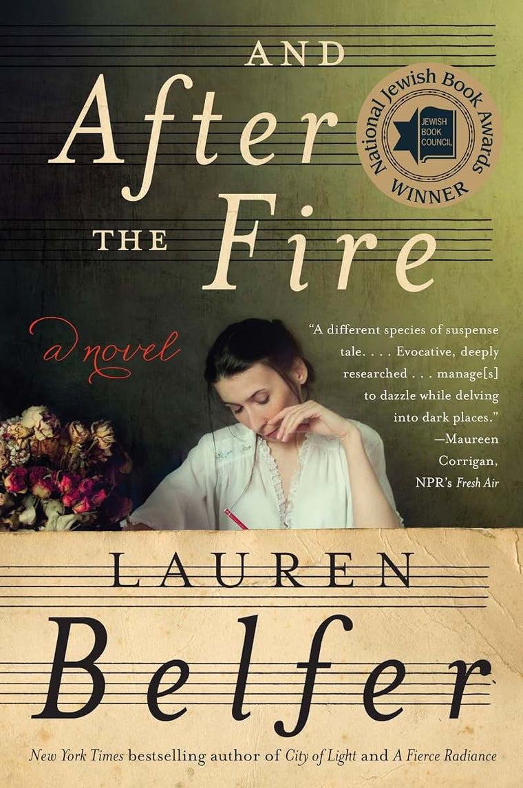 And After the Fire: A Novel by Belfer, Lauren
