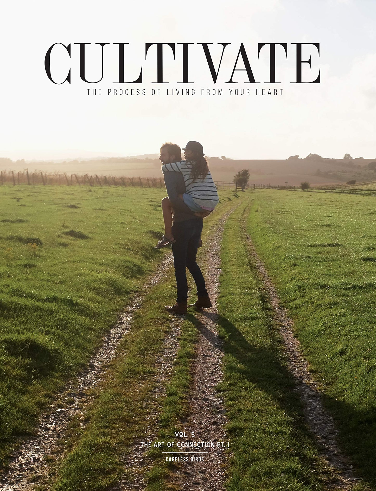 CULTIVATE VOL. V : The Art of Connection Pt. 1