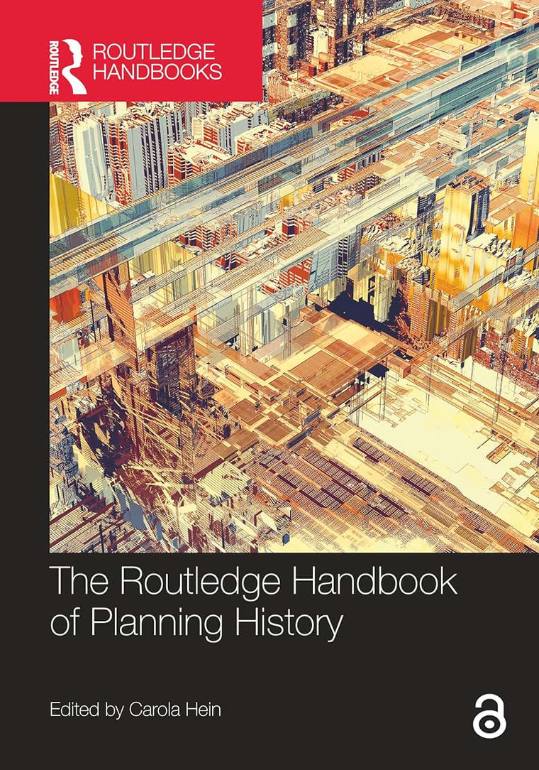 The Routledge Handbook of Planning History (Routledge Handbooks)