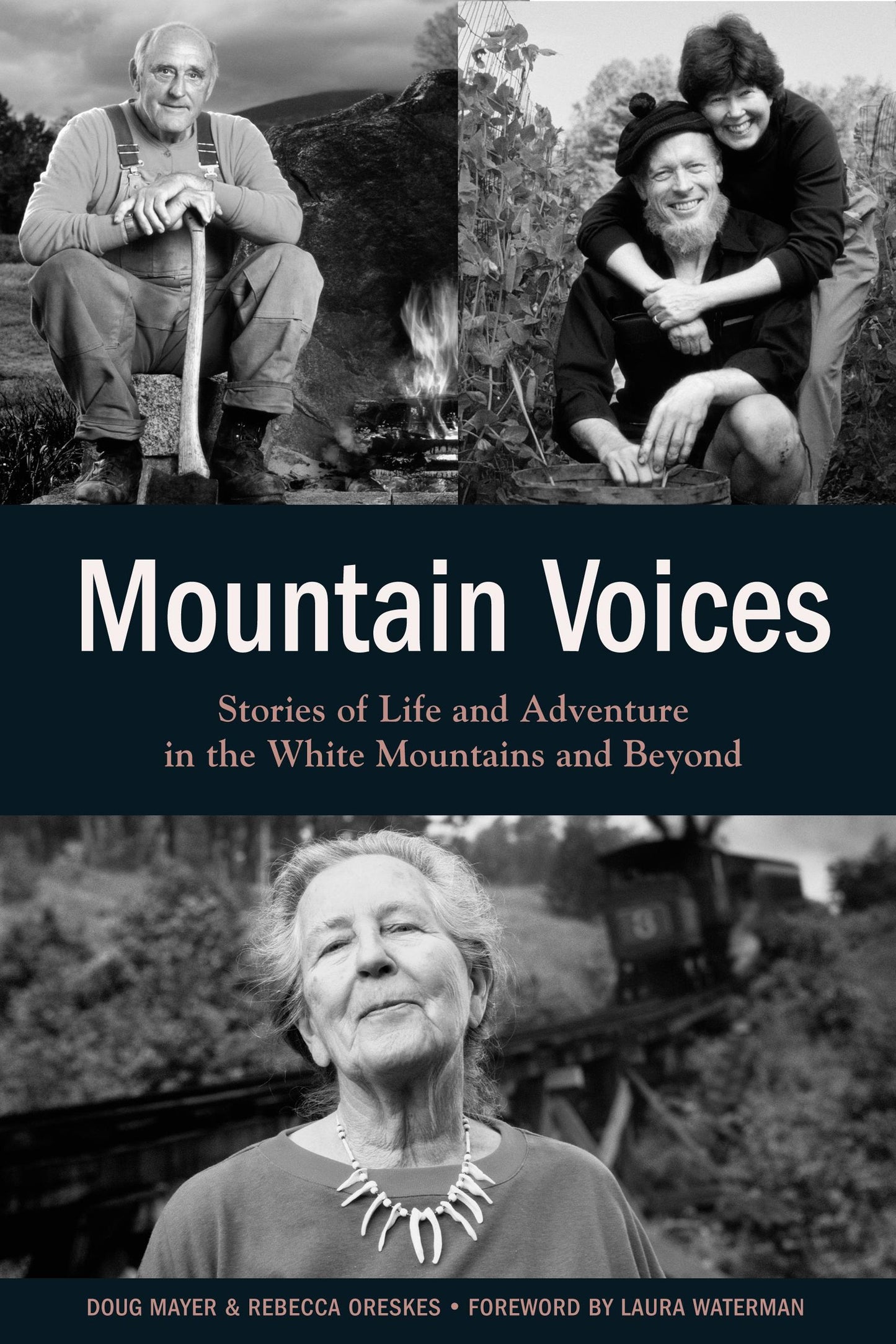 Mountain Voices: Stories Of Life And Adventure In The White Mountains And Beyond