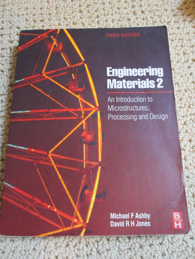 Engineering Materials 2: An Introduction to Microstructures, Processing and Design (International Series on Materials Science and Technology)