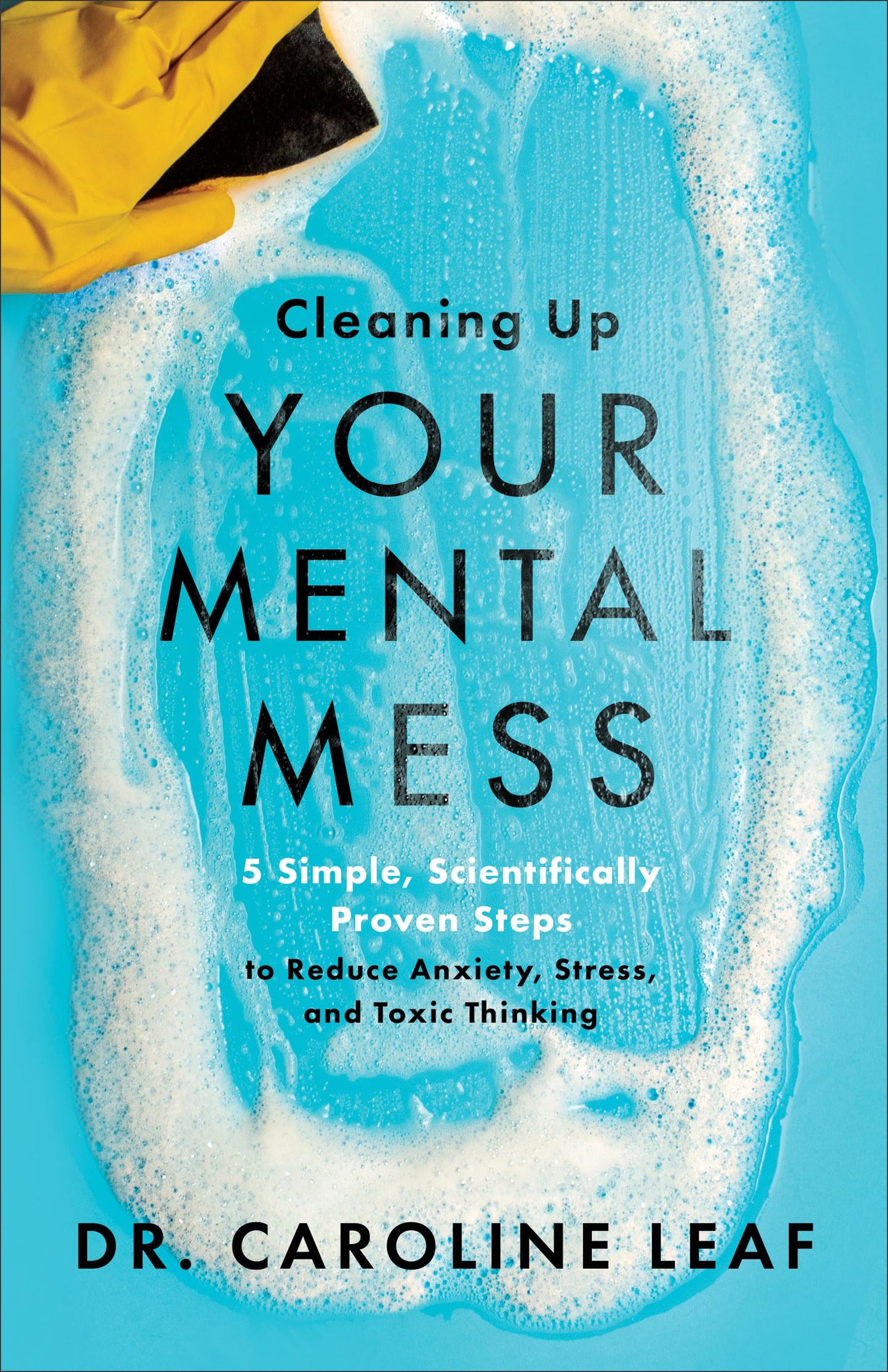 Cleaning Up Your Mental Mess: 5 Simple, Scientifically Prove