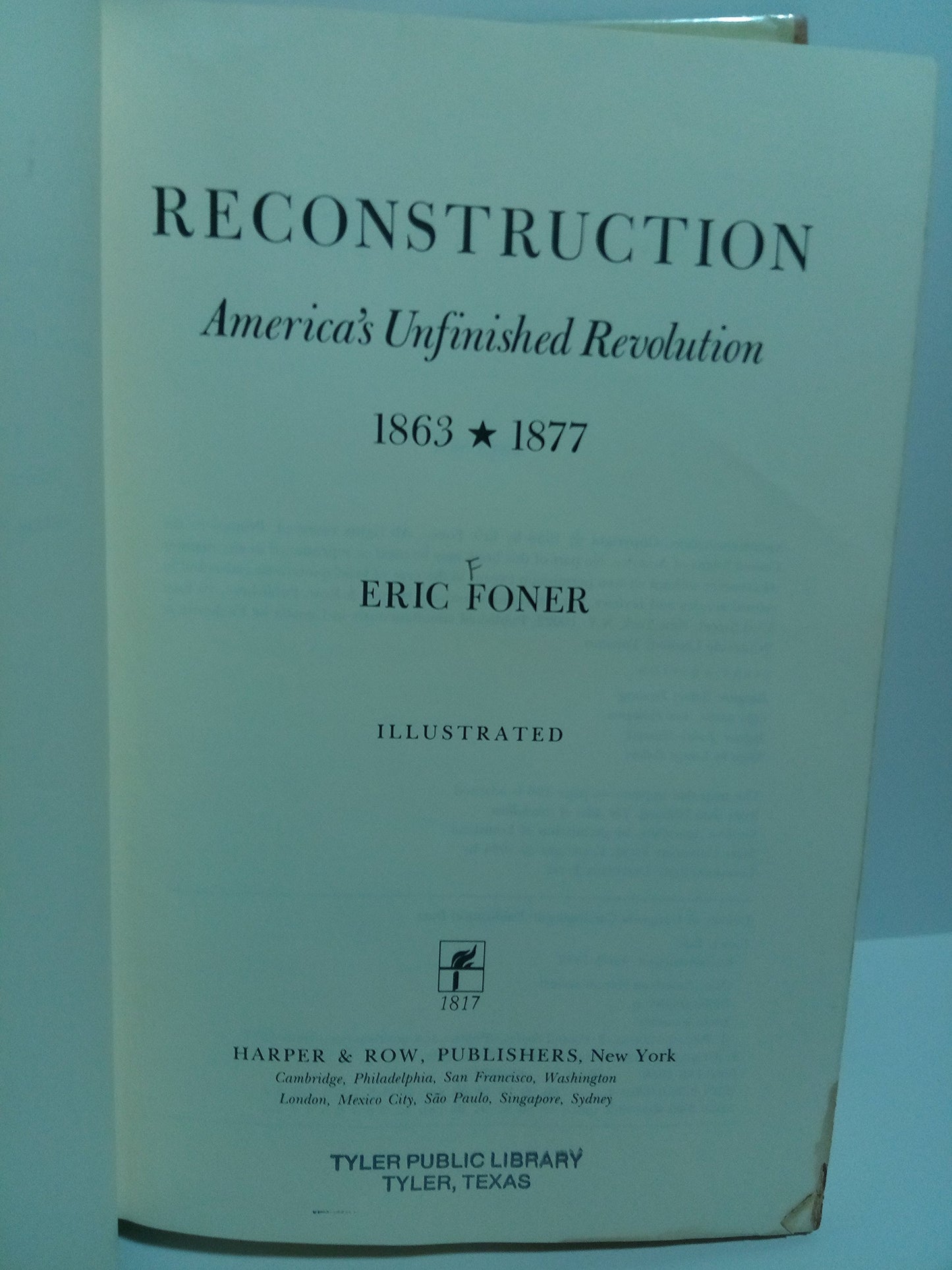 Reconstruction: America's Unfinished Revolution, 1863-1877 (