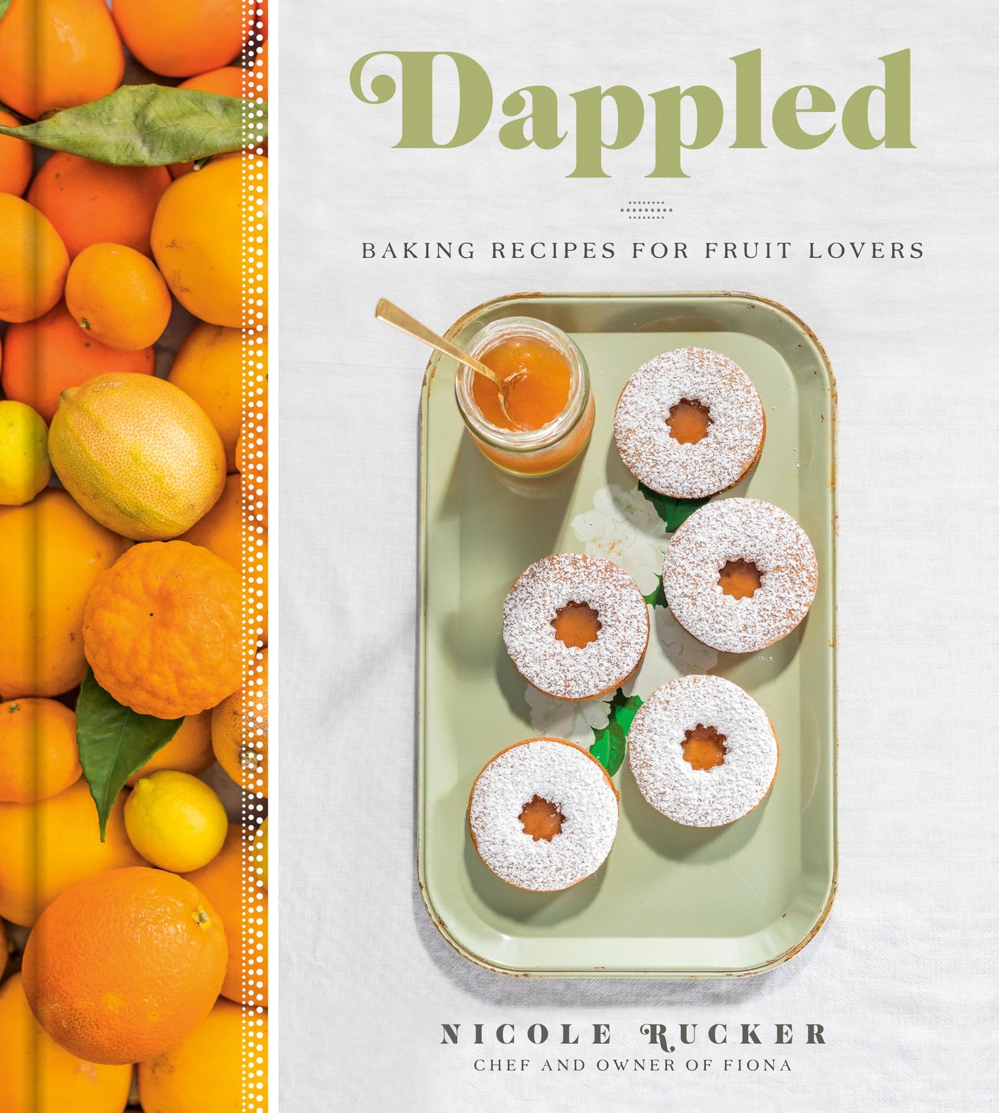 Dappled: Baking Recipes for Fruit Lovers: A Cookbook by Ruck