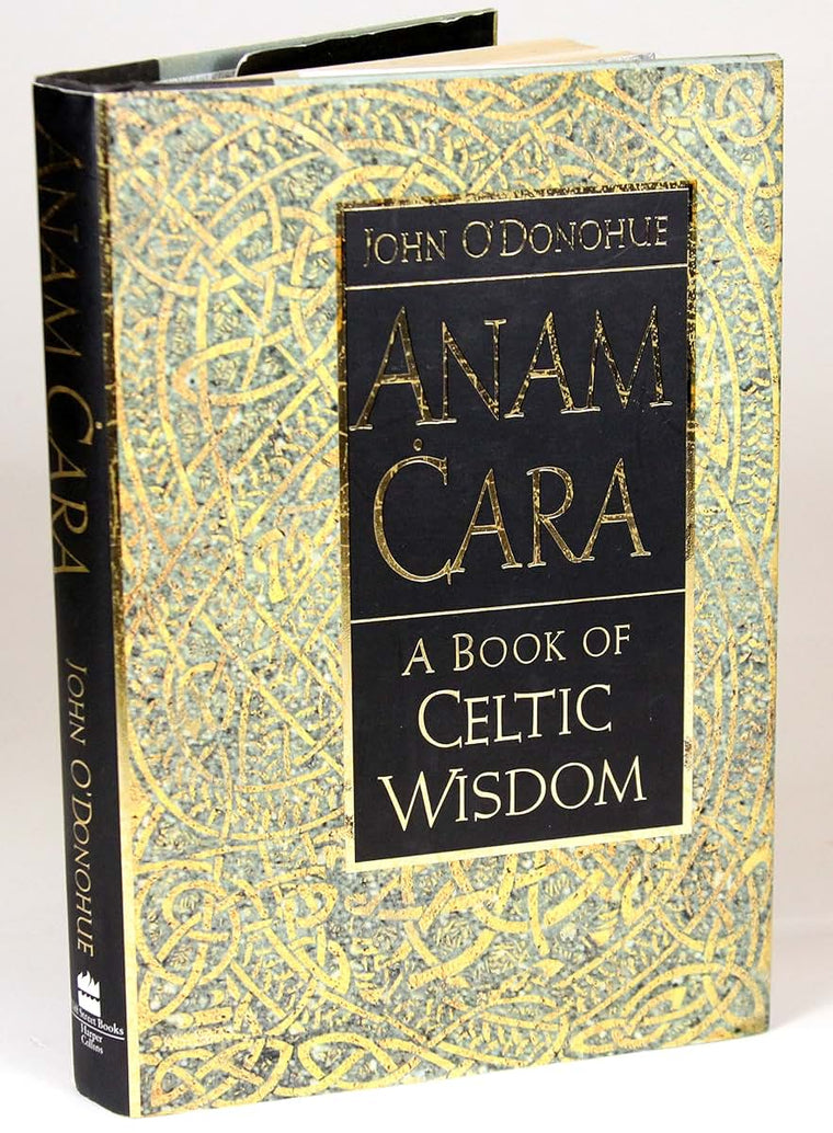 Anam Cara: A Book of Celtic Wisdom by John O'Donohue