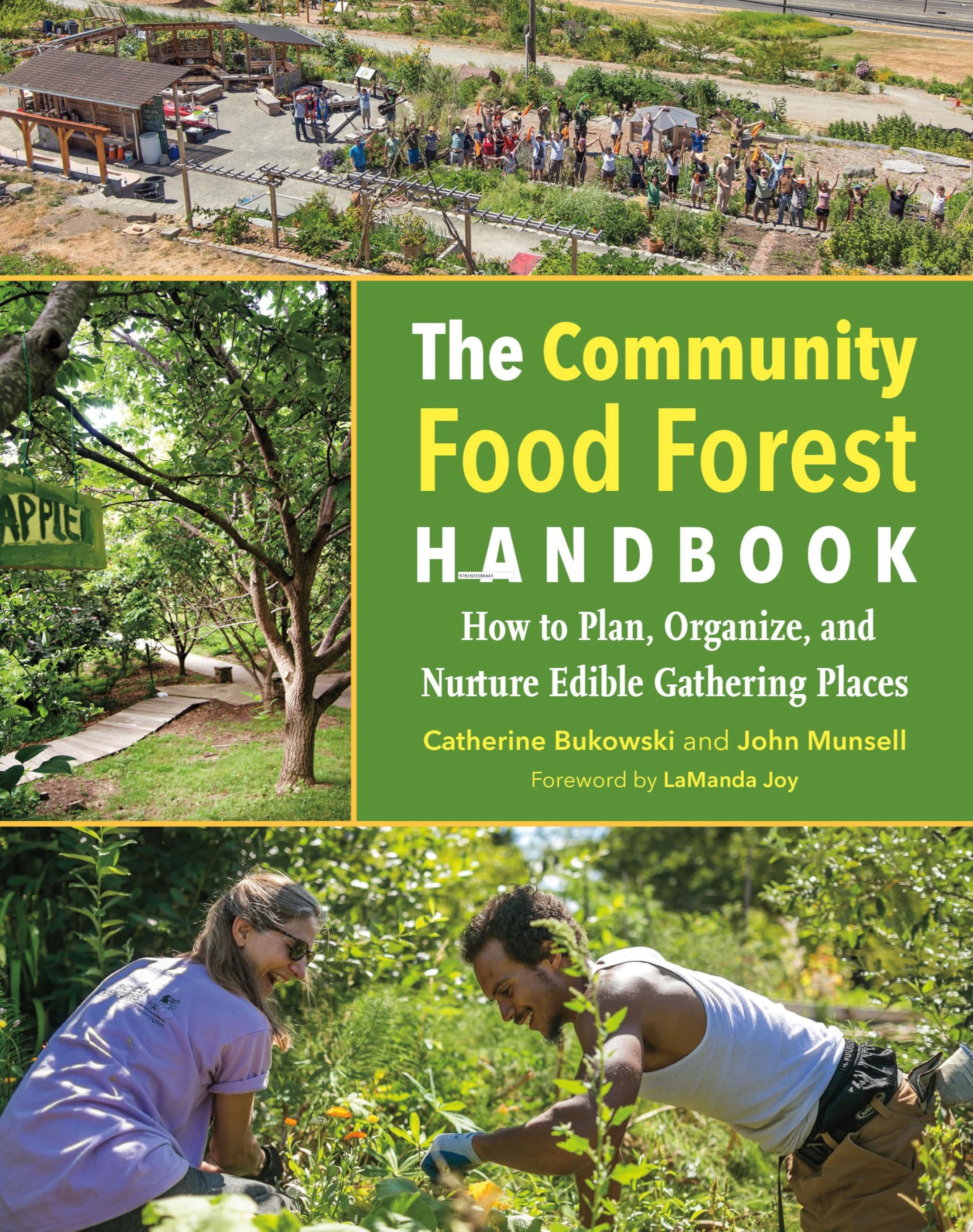 The Community Food Forest Handbook: How to Plan, Organize, and Nurture Edible Gathering Places