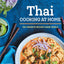 The Better Than Takeout Thai Cookbook: Favorite Thai Food Re