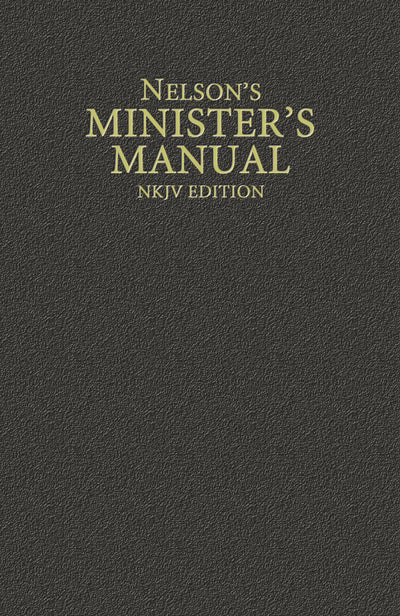 Nelson's Minister's Manual, NKJV Edition