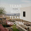 Texas Made/Texas Modern: The House and the Land