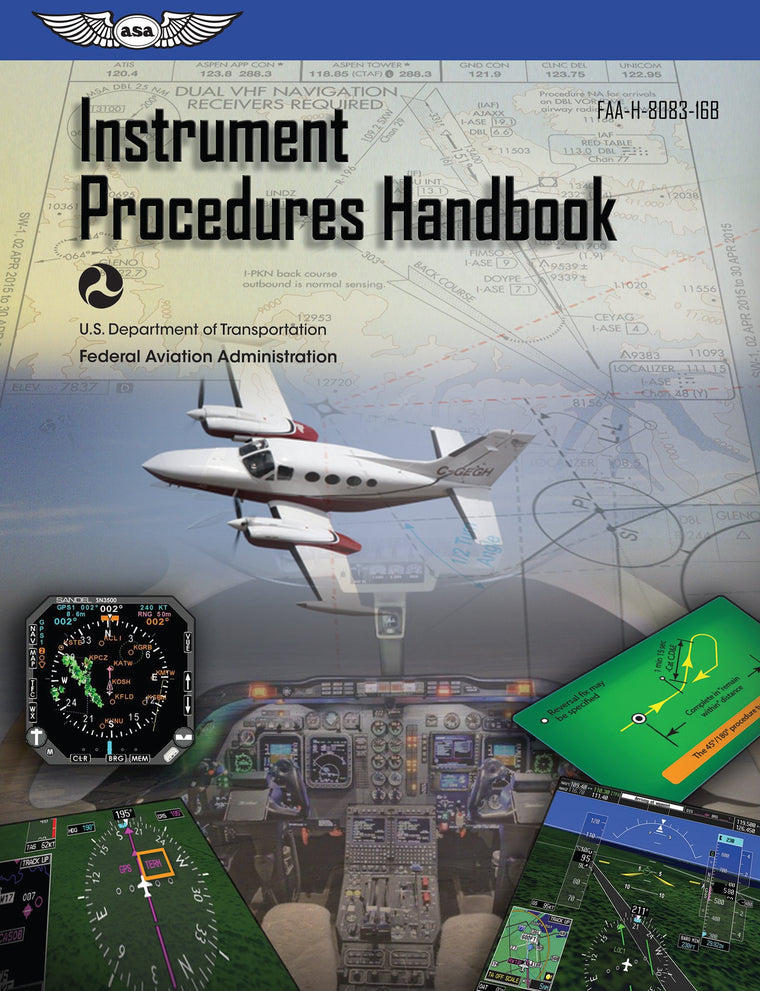 Instrument Procedures Handbook (2026): FAA-H-8083-16B (ASA FAA Handbook Series)