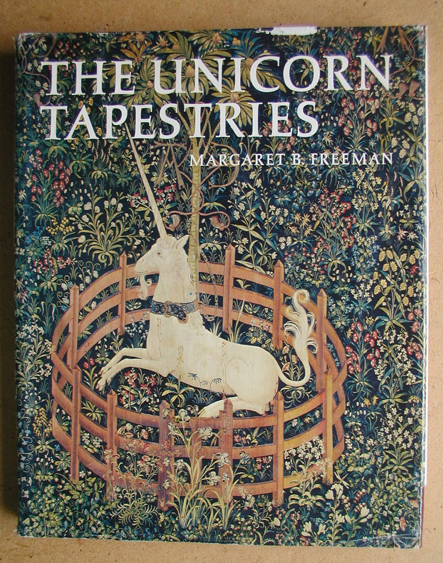 The Unicorn Tapestries by Margaret B. Freeman