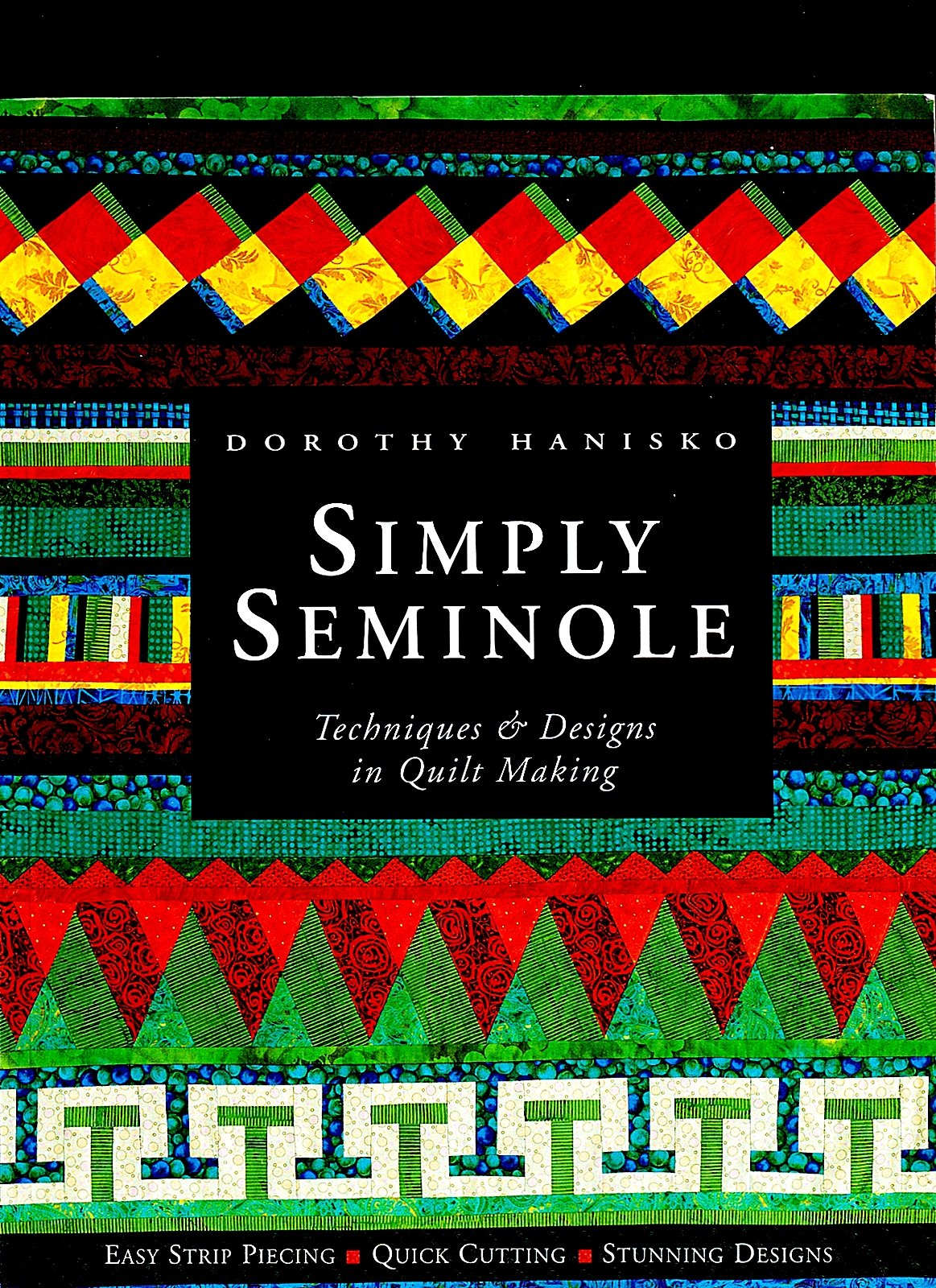 Simply Seminole : Techniques & Designs in Quilt Making