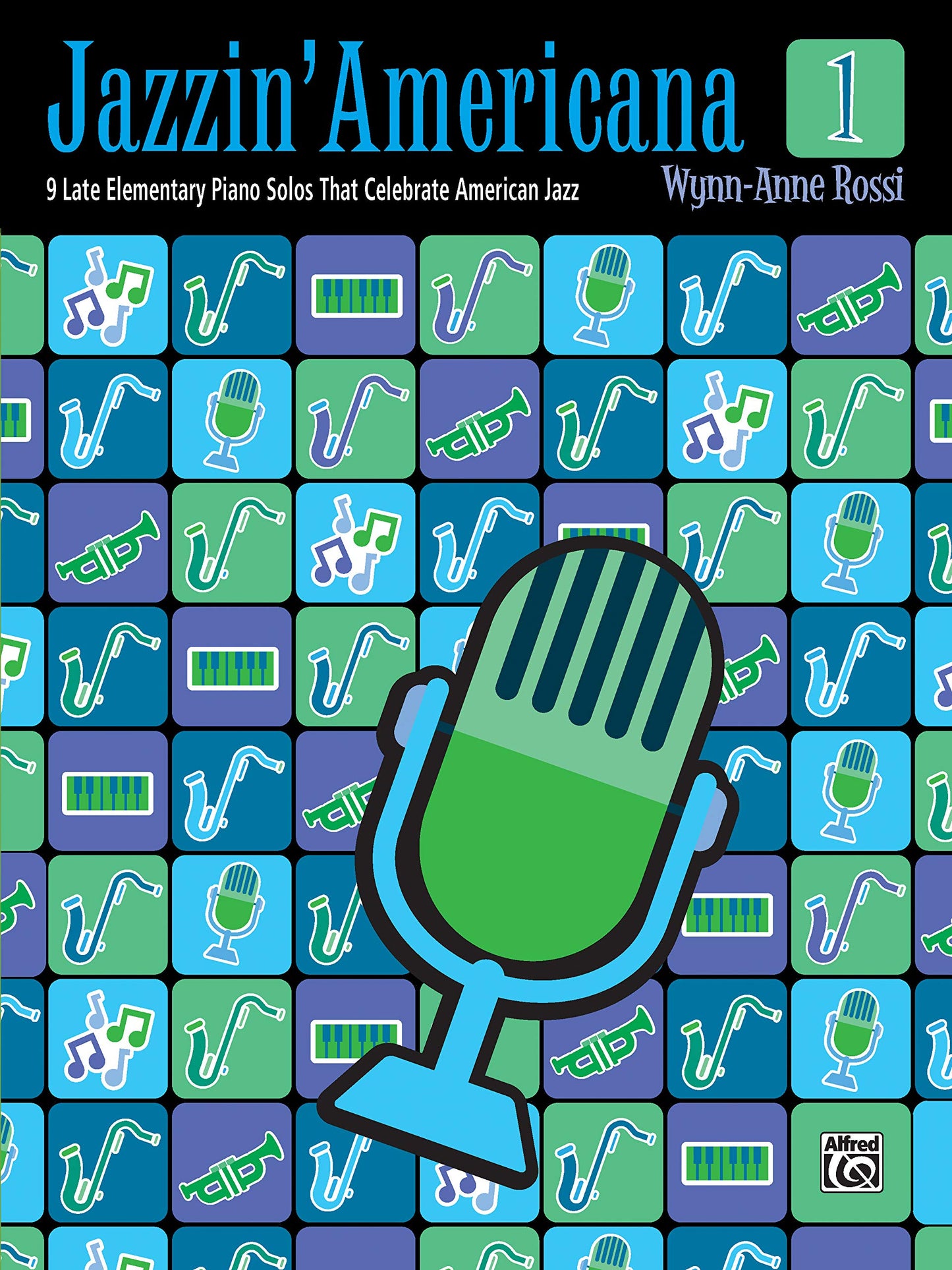 Jazzin' Americana, Bk 1: 9 Late Elementary Piano Solos That Celebrate American Jazz