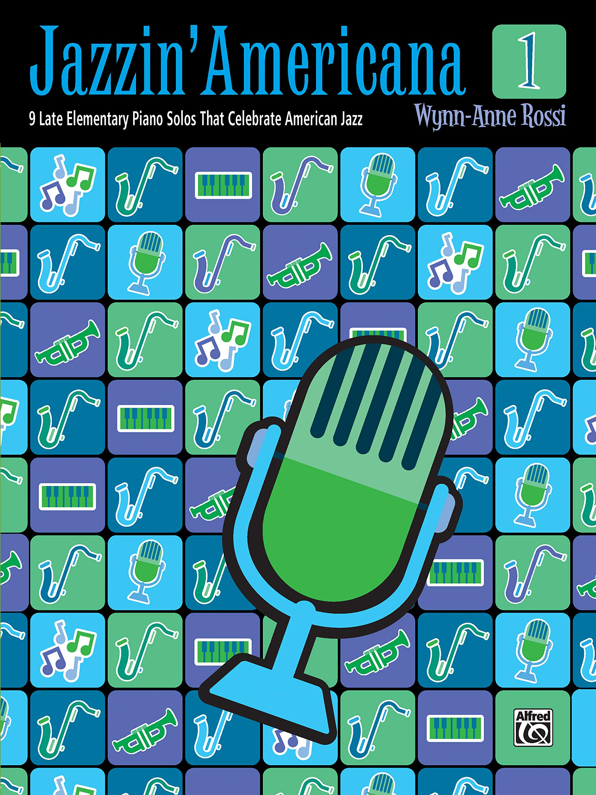 Jazzin' Americana, Bk 1: 9 Late Elementary Piano Solos That Celebrate American Jazz