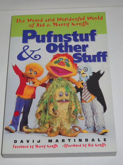 Pufnstuf & Other Stuff: The Weird and Wonderful World of Sid & Marty Krofft