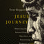 Jesus Journey: Shattering the Stained Glass Superhero and Discovering the Humanity of God