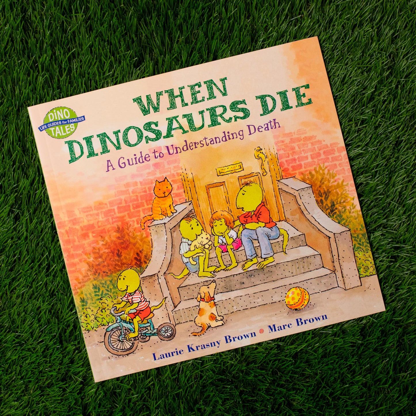 When Dinosaurs Die: A Guide to Understanding Death (Dino Tales: Life Guides for Families)