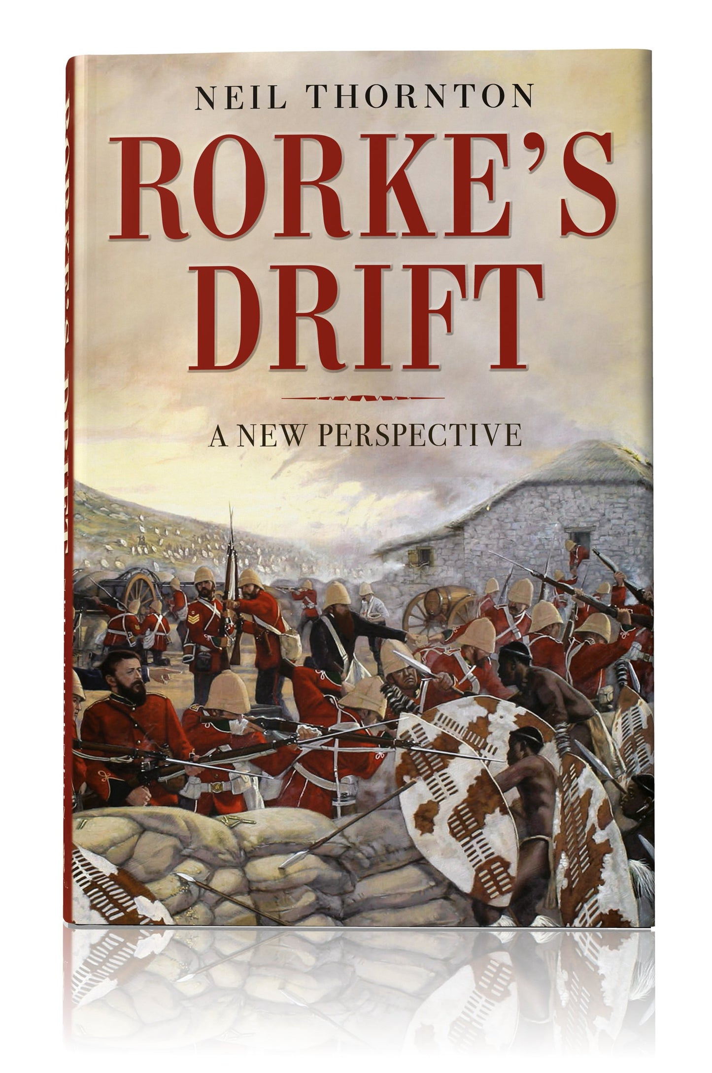 Rorke's Drift: A New Perspective