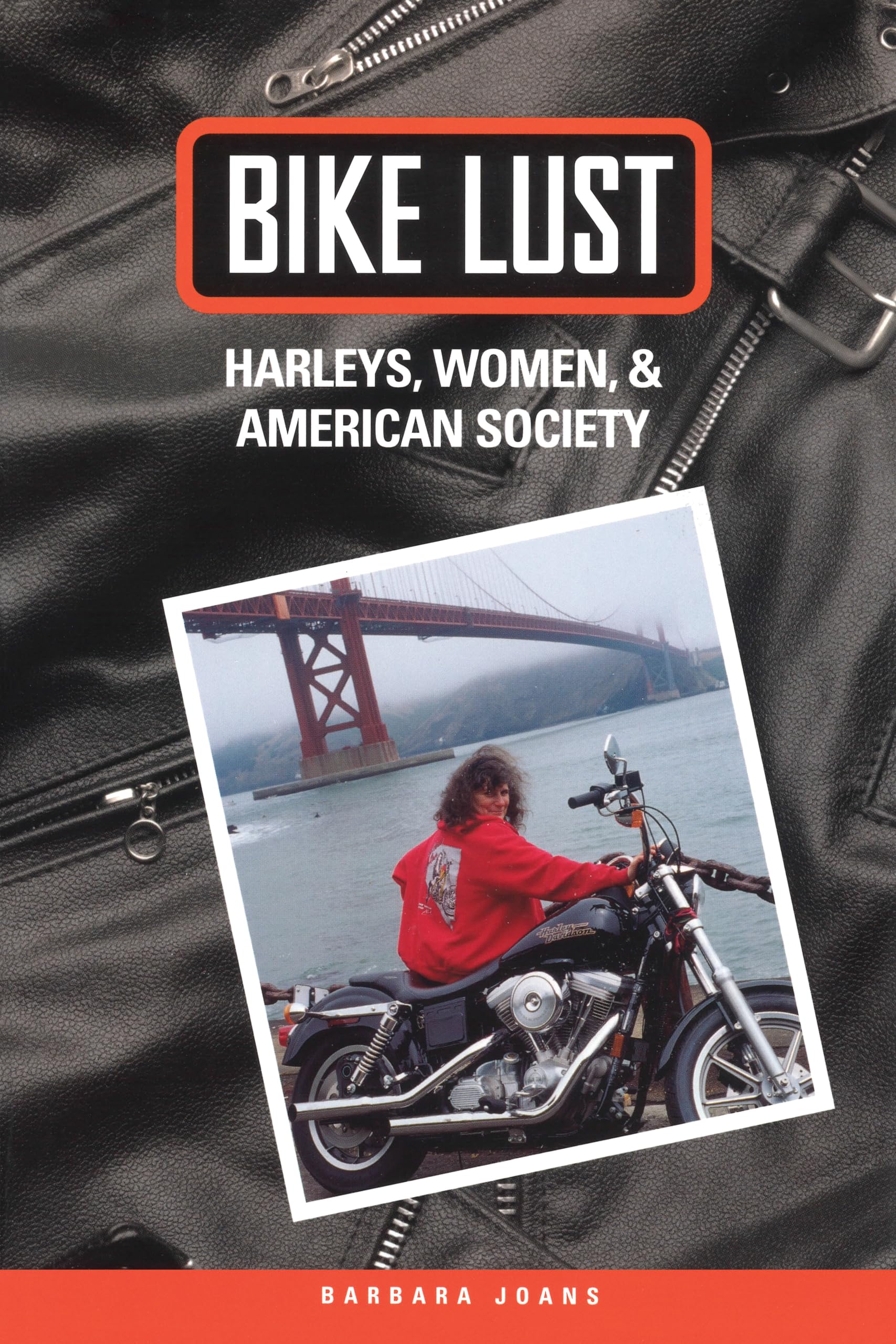 Bike Lust: Harleys, Women, and American Society