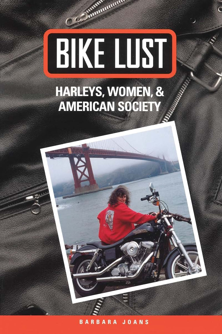 Bike Lust: Harleys, Women, and American Society