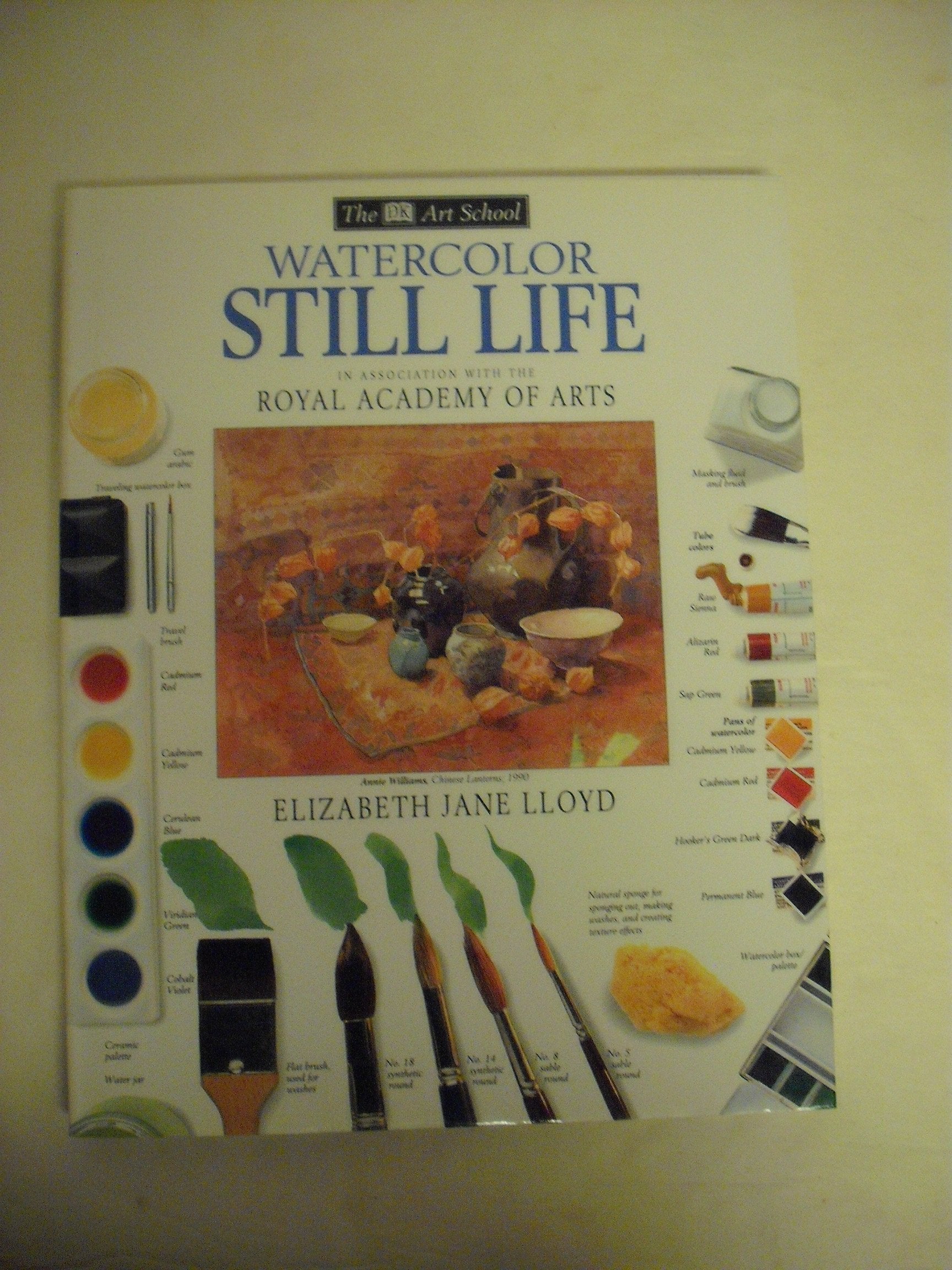 Watercolor Still Life (The Dk Art School)