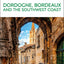 DK Dordogne, Bordeaux and the Southwest Coast (Travel Guide)