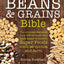 The Beans & Grains Bible