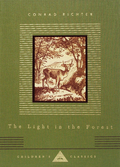 The Light in the Forest: Illustrated by Warren Chappell (Everyman's Library Children's Classics Series)