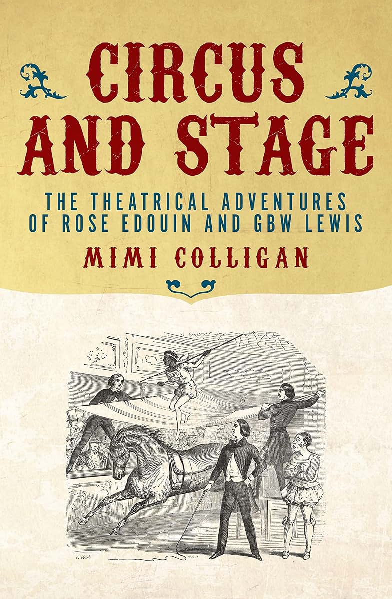 Circus and Stage: The Theatrical Adventures of Rose Edouin and GBW Lewis (Australian Studies)