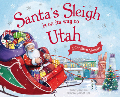 Santa's Sleigh Is on Its Way to Utah: A Christmas Adventure