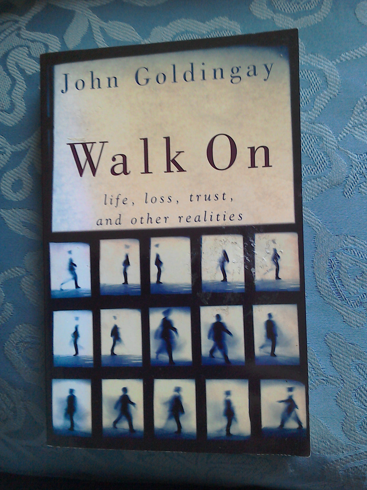 Walk on: Life, Loss, Trust, and Other Realities