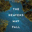 The Heavens May Fall