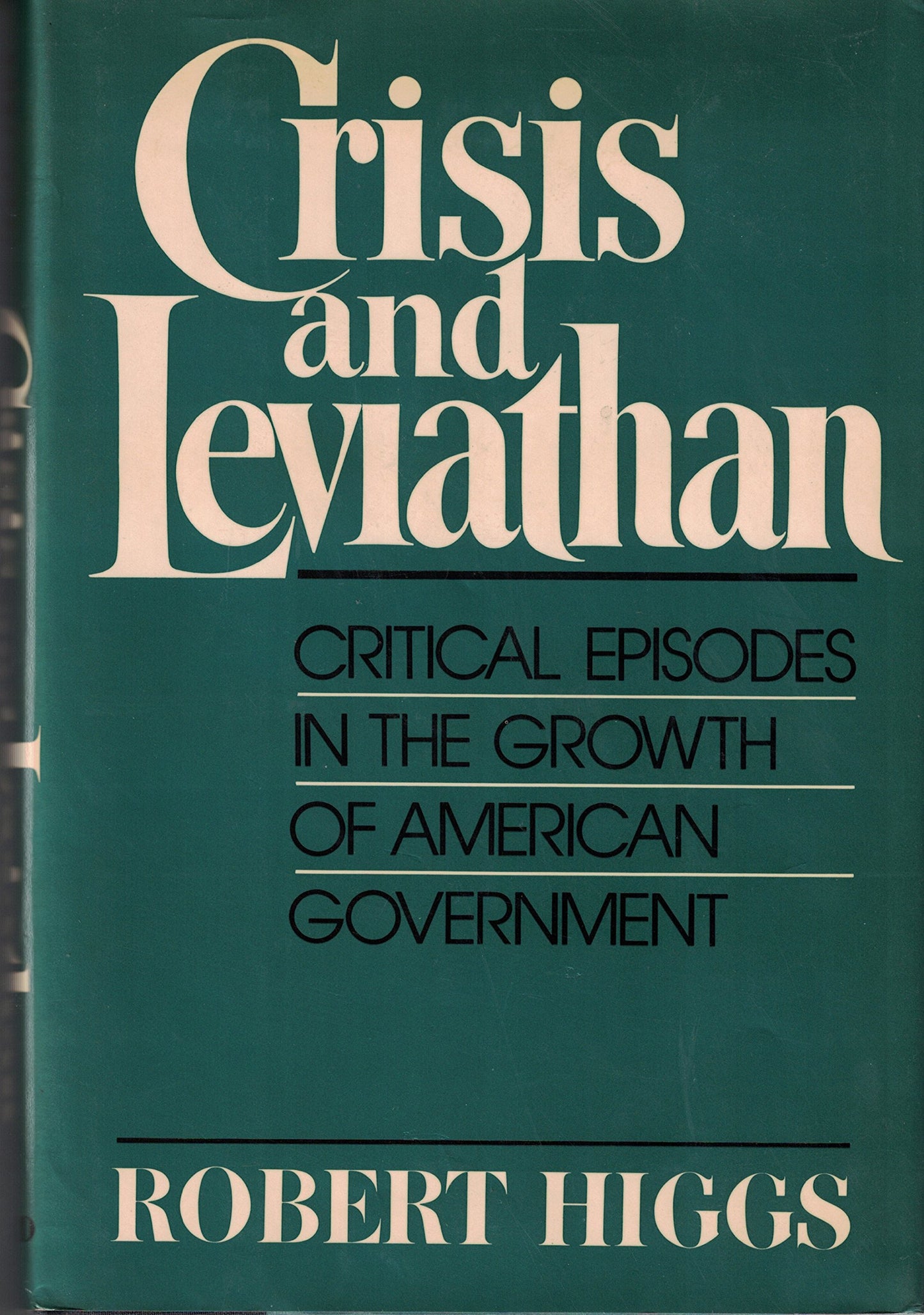 Crisis and Leviathan: Critical Episodes in the Growth of Ame