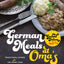 German Meals at Oma's: Traditional Dishes for the Home Cook