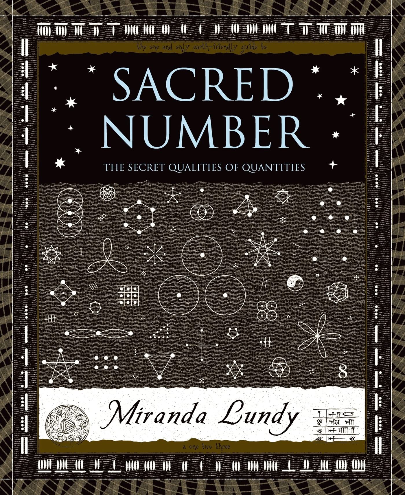 Sacred Number: The Secret Quality of Quantities (Wooden Books)