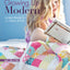 Growing Up Modern: 16 Quilt Projects for Babies & Kids