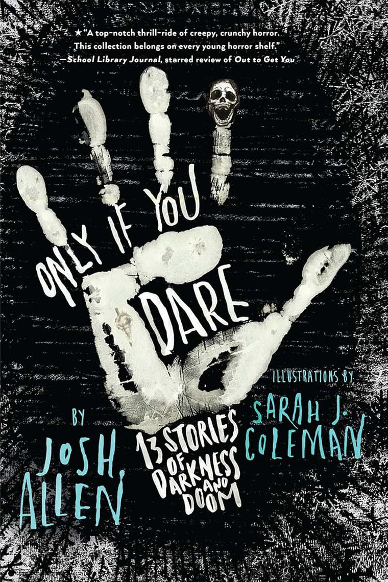 Only If You Dare: 13 Stories of Darkness and Doom