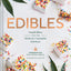 Edibles: Small Bites for the Modern Cannabis Kitchen by Hua,