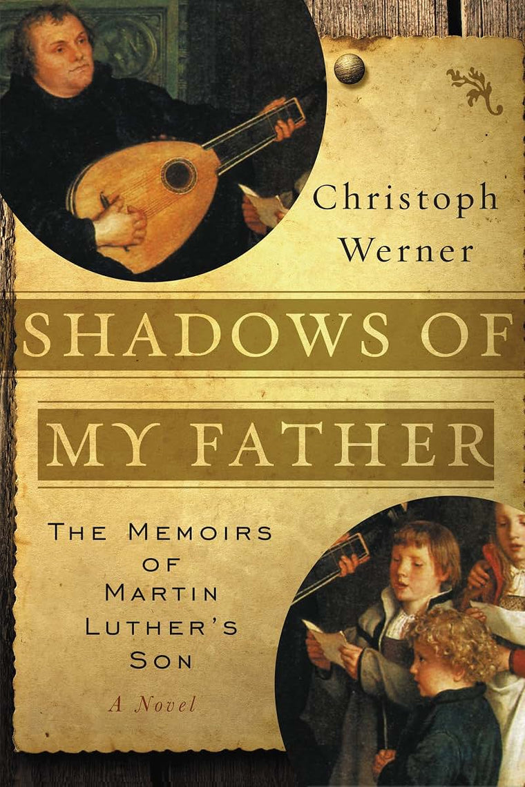 Shadows of My Father: The Memoirs of Martin Luther's Son-A Novel