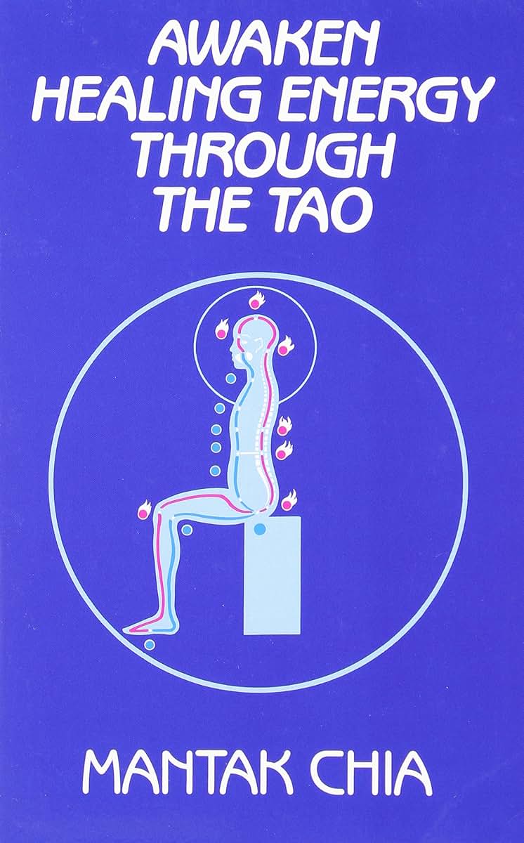 Awaken Healing Energy Through The Tao: The Taoist Secret of