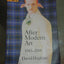 After Modern Art 1945-2000 (Oxford History of Art) by Hopkin
