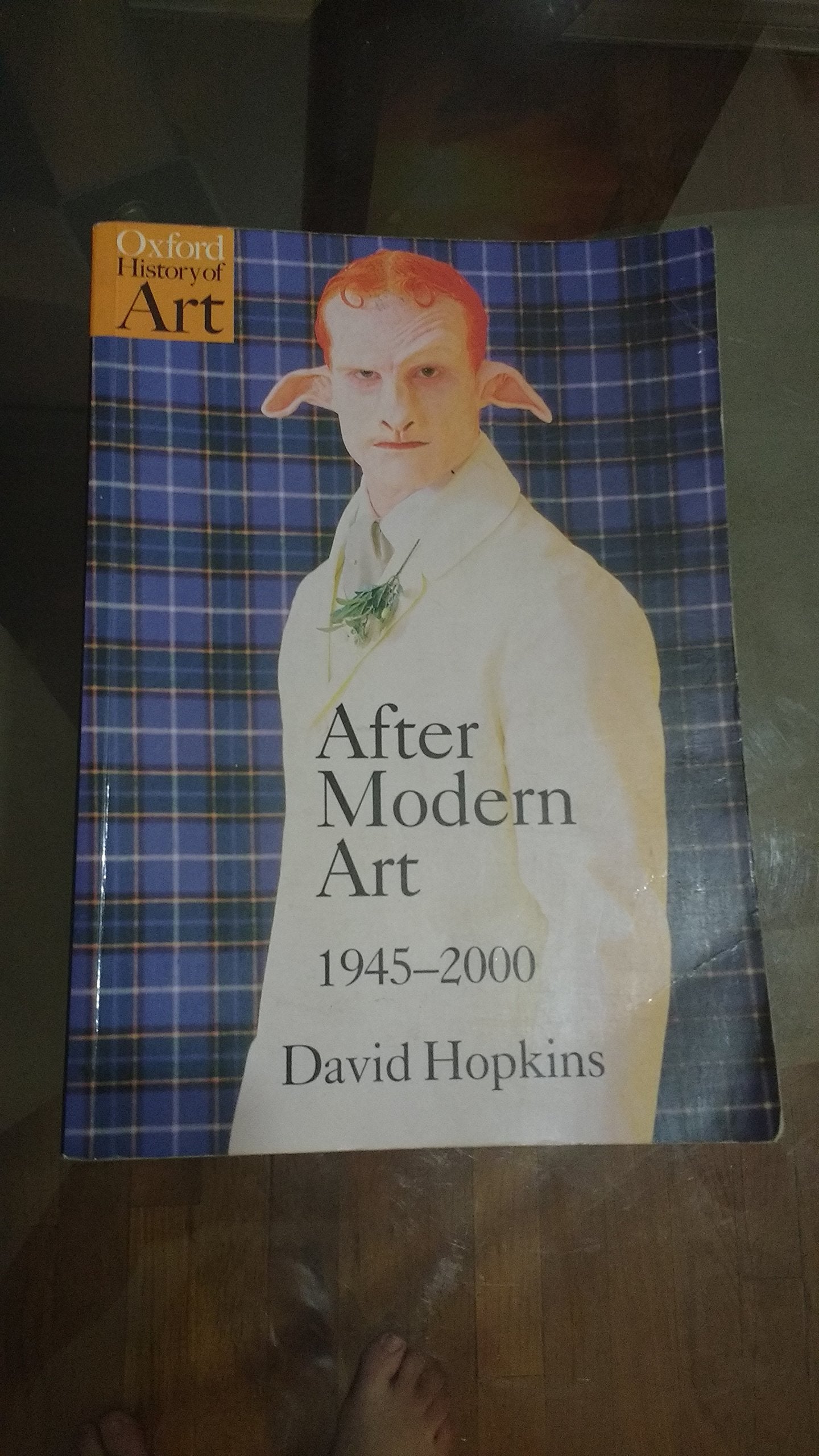 After Modern Art 1945-2000 (Oxford History of Art) by Hopkin