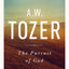 The Pursuit of God: The Human Thirst for the Divine